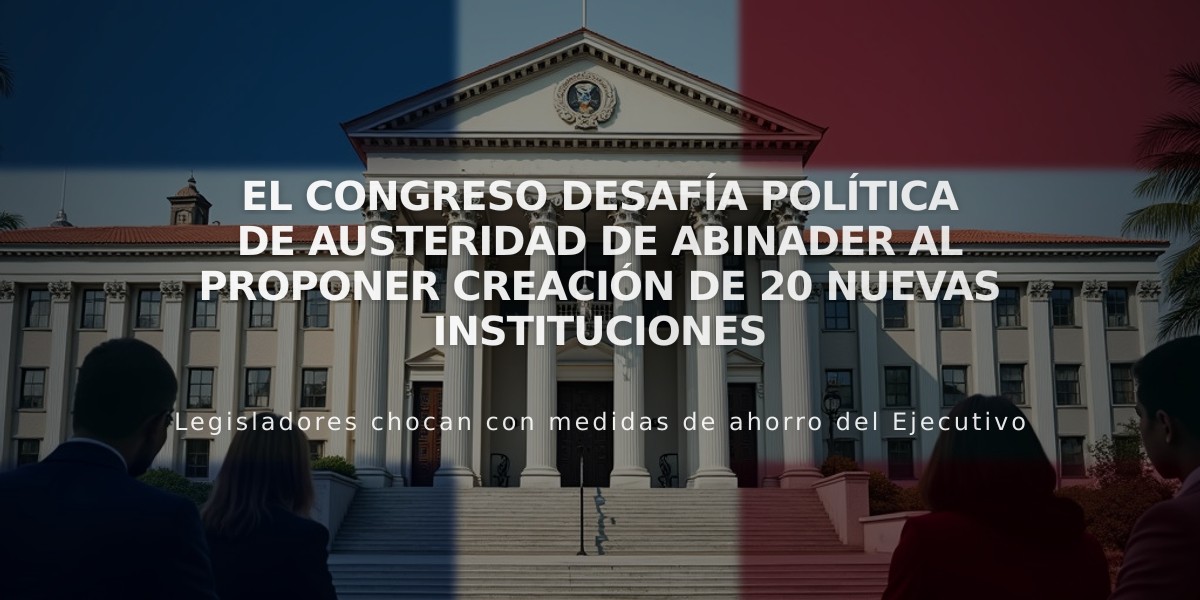 El Congreso desafía política de austeridad de Abinader al proponer creación de 20 nuevas instituciones