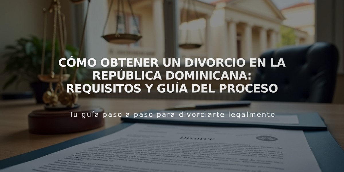 Cómo obtener un divorcio en la República Dominicana: Requisitos y guía del proceso