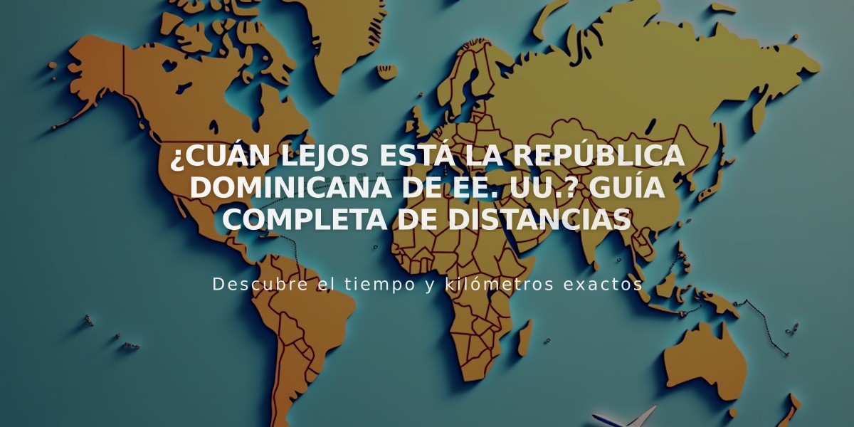 ¿Cuán lejos está la República Dominicana de EE. UU.? Guía completa de distancias