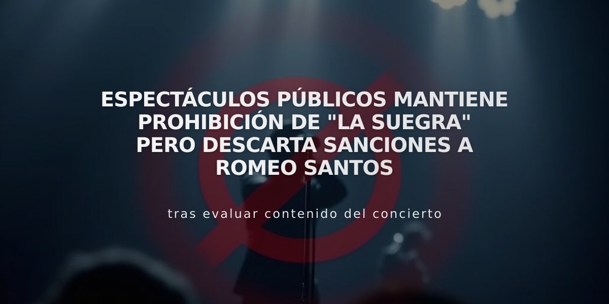 Espectáculos Públicos mantiene prohibición de "La Suegra" pero descarta sanciones a Romeo Santos