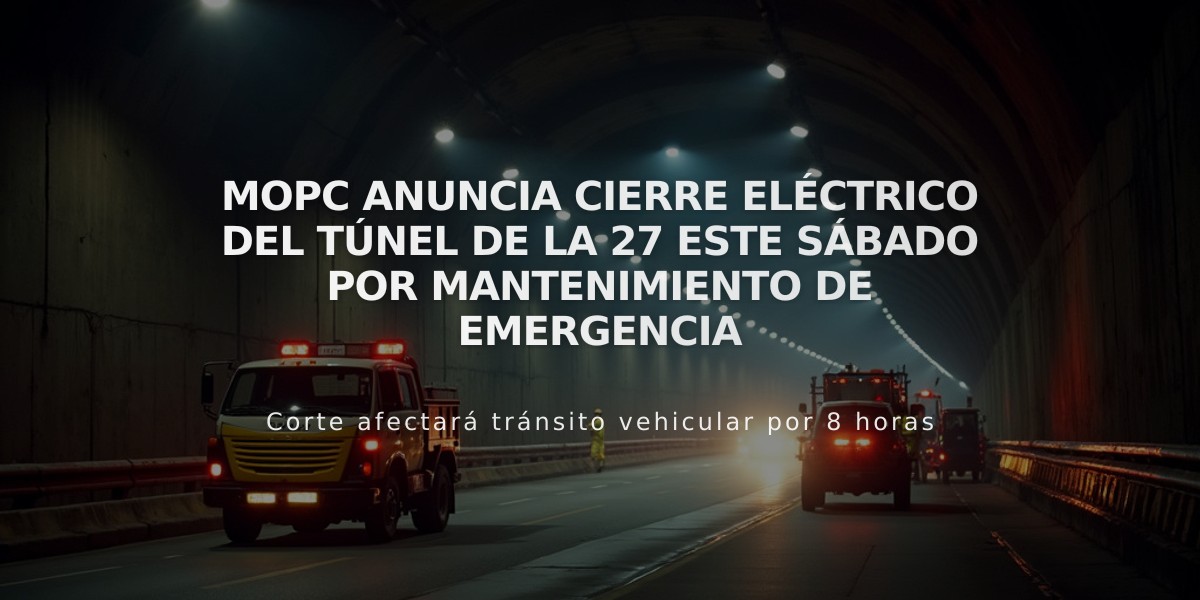 MOPC anuncia cierre eléctrico del túnel de la 27 este sábado por mantenimiento de emergencia