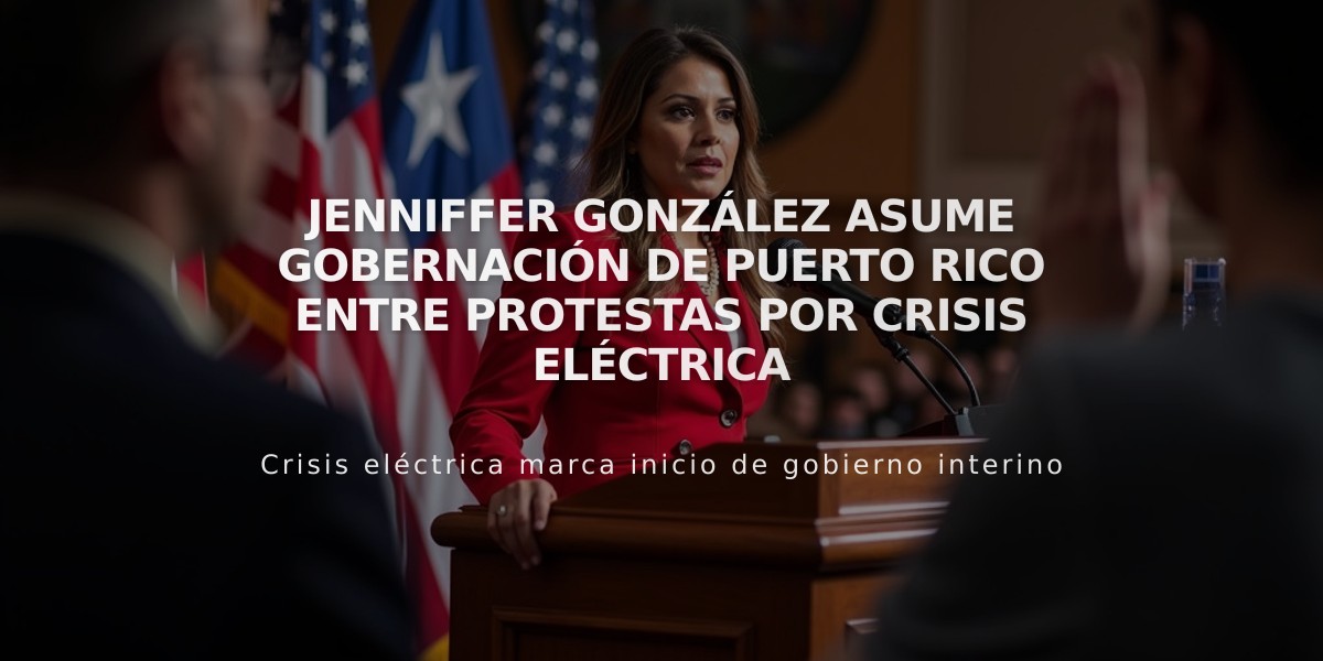 Jenniffer González asume gobernación de Puerto Rico entre protestas por crisis eléctrica