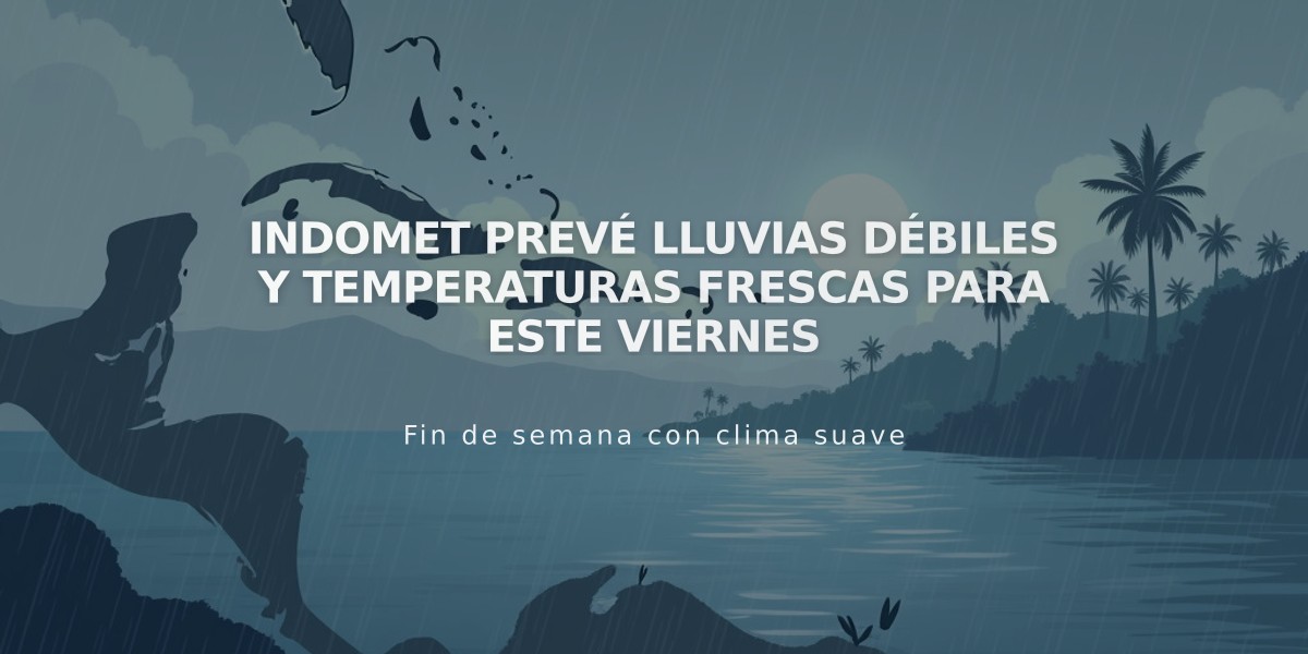 Indomet prevé lluvias débiles y temperaturas frescas para este viernes