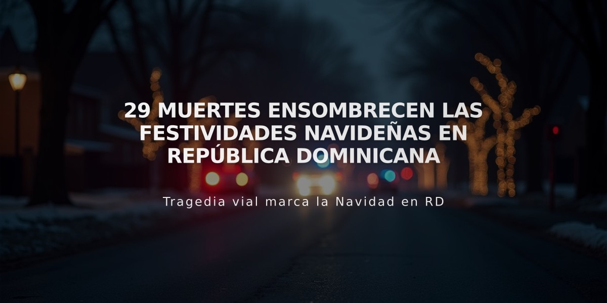 29 muertes ensombrecen las festividades navideñas en República Dominicana