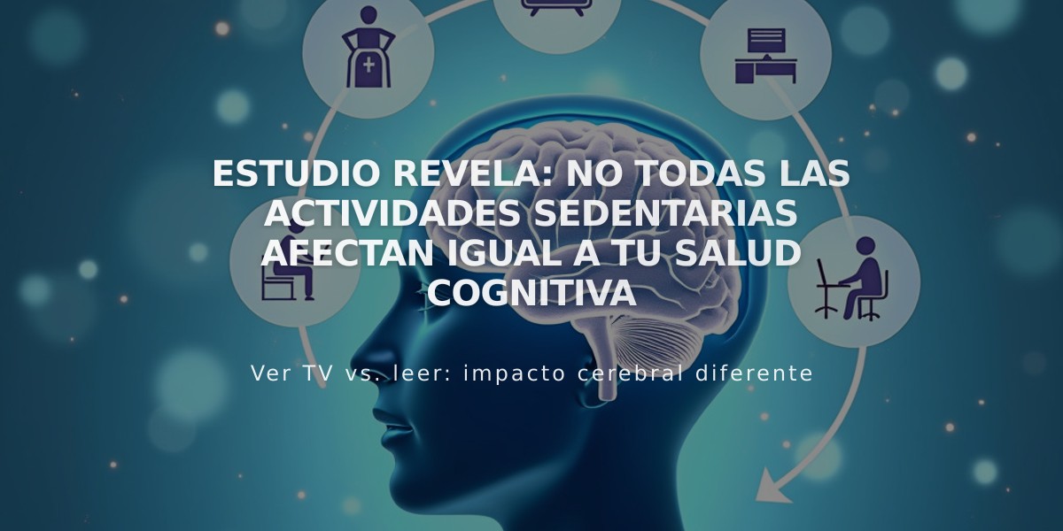 Estudio revela: No todas las actividades sedentarias afectan igual a tu salud cognitiva