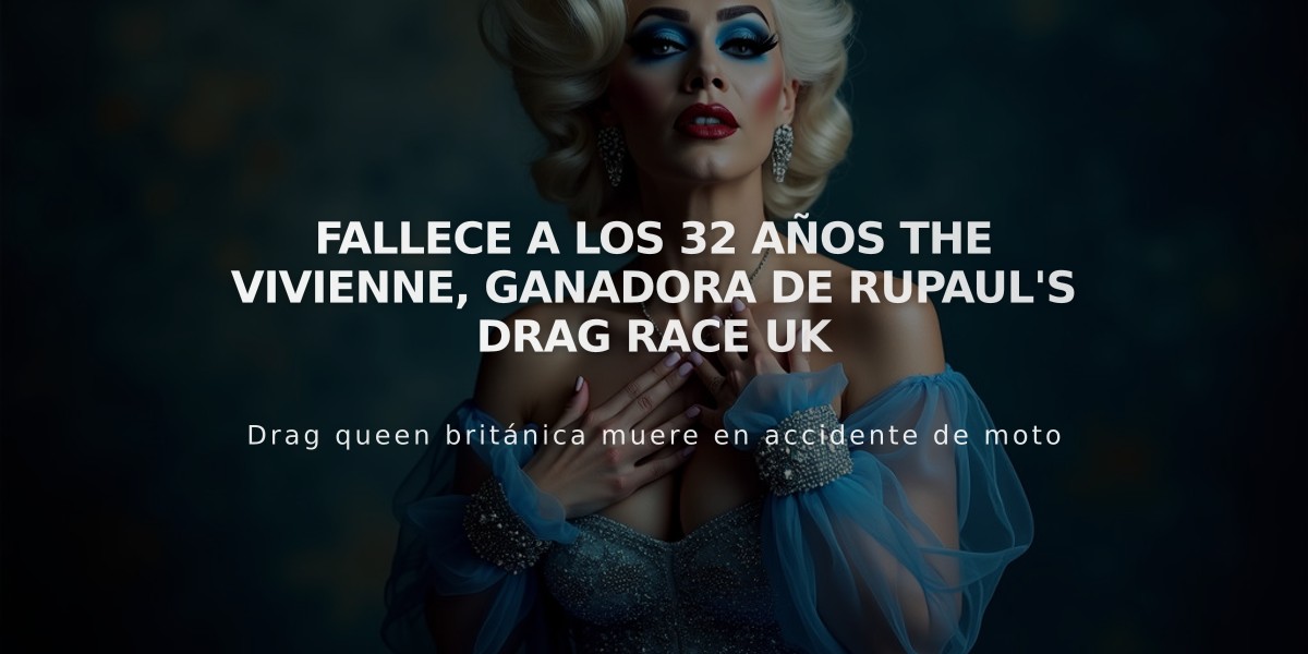 Fallece a los 32 años The Vivienne, ganadora de RuPaul's Drag Race UK