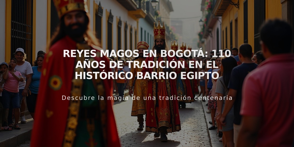 Reyes Magos en Bogotá: 110 años de tradición en el histórico barrio Egipto