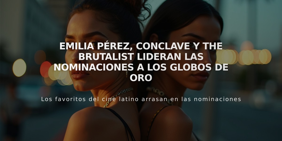 Emilia Pérez, Conclave y The Brutalist lideran las nominaciones a los Globos de Oro