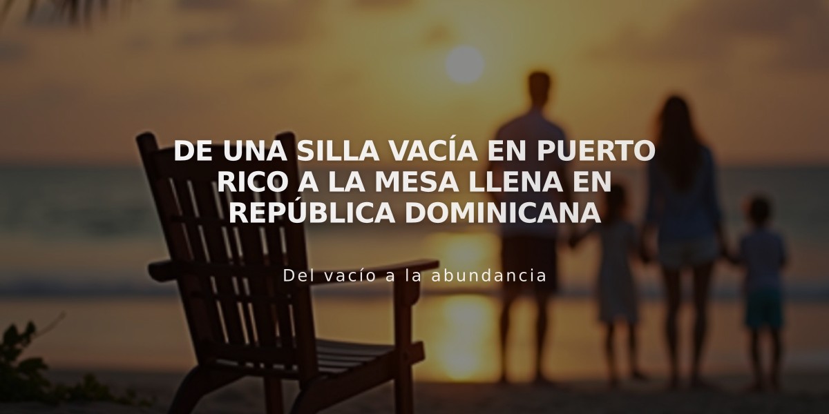 De una silla vacía en Puerto Rico a la mesa llena en República Dominicana