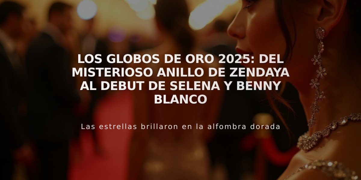 Los Globos de Oro 2025: Del misterioso anillo de Zendaya al debut de Selena y Benny Blanco