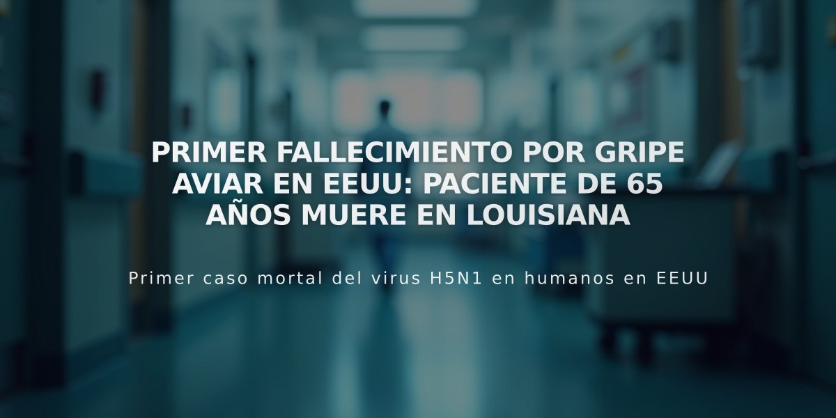 Primer fallecimiento por gripe aviar en EEUU: paciente de 65 años muere en Louisiana