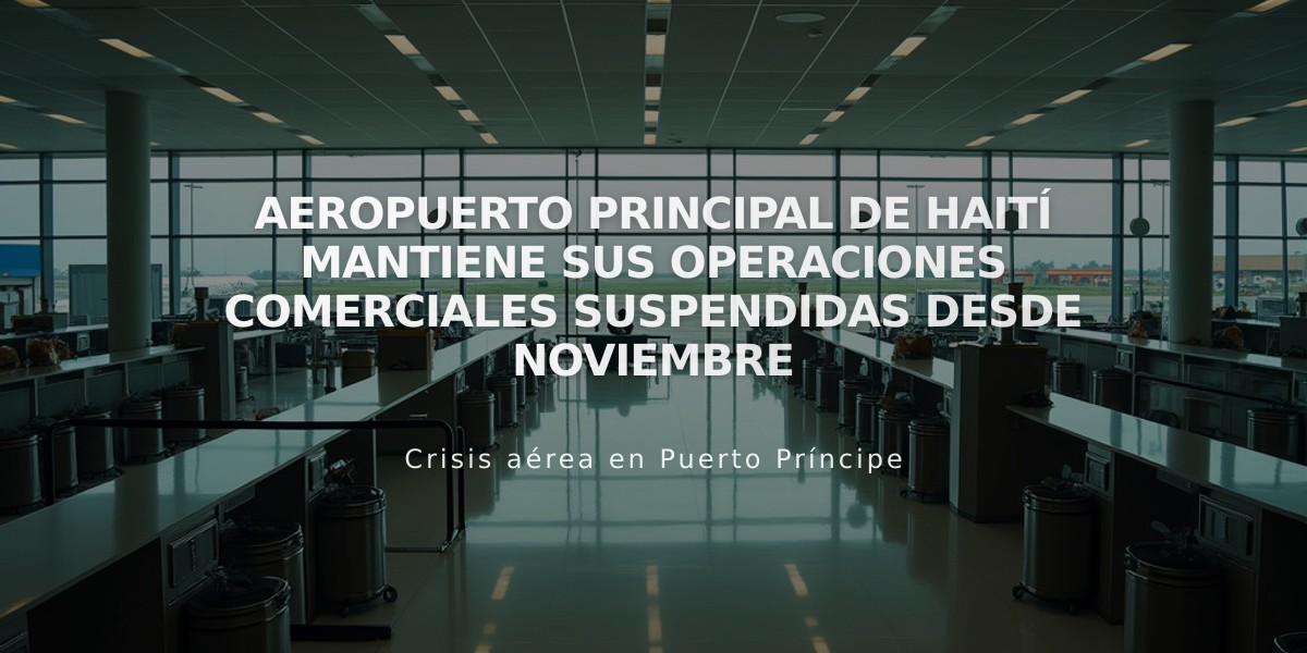 Aeropuerto principal de Haití mantiene sus operaciones comerciales suspendidas desde noviembre