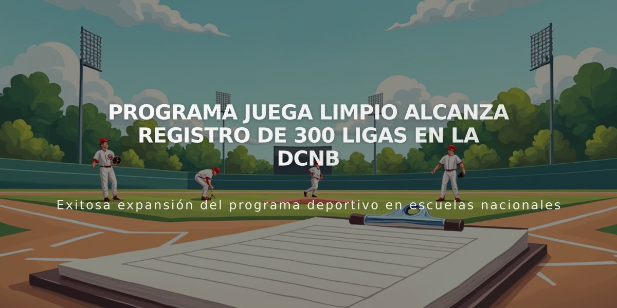 Programa Juega Limpio alcanza registro de 300 ligas en la DCNB