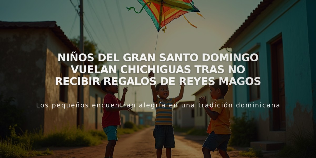 Niños del Gran Santo Domingo vuelan chichiguas tras no recibir regalos de Reyes Magos