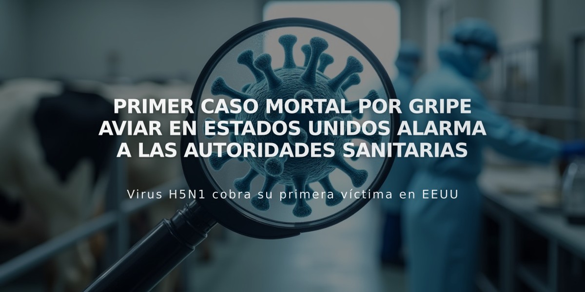 Primer caso mortal por gripe aviar en Estados Unidos alarma a las autoridades sanitarias