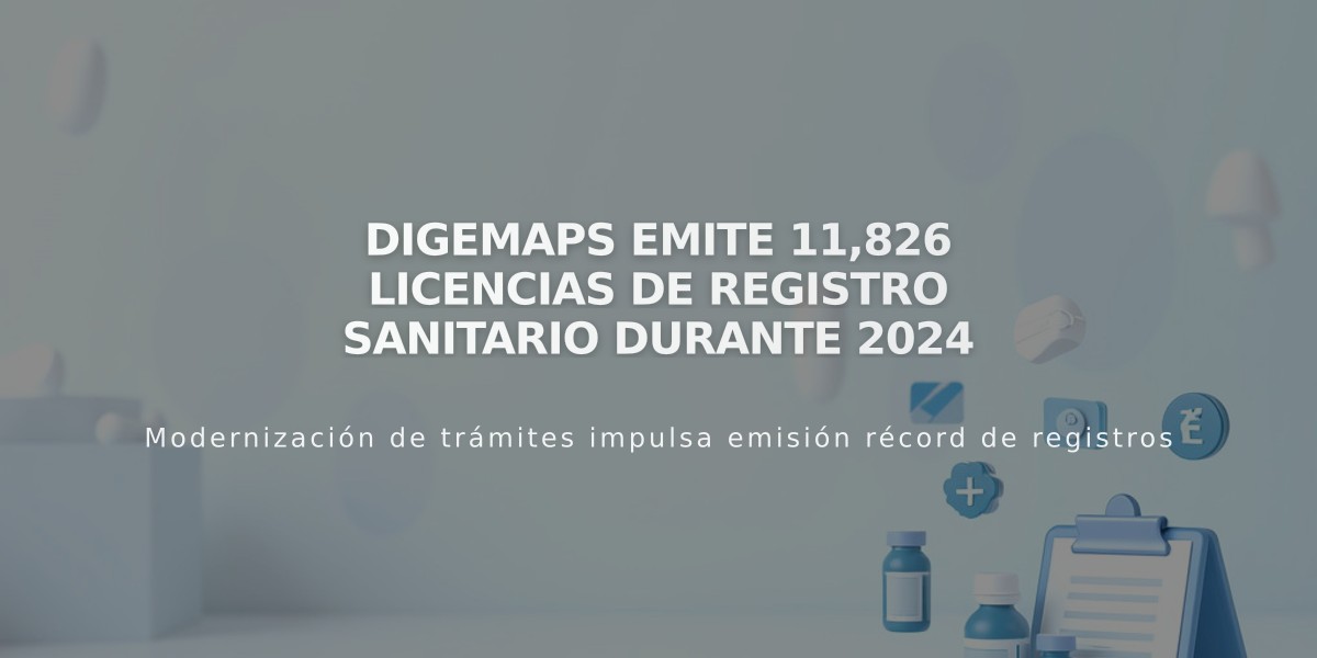 Digemaps emite 11,826 licencias de registro sanitario durante 2024