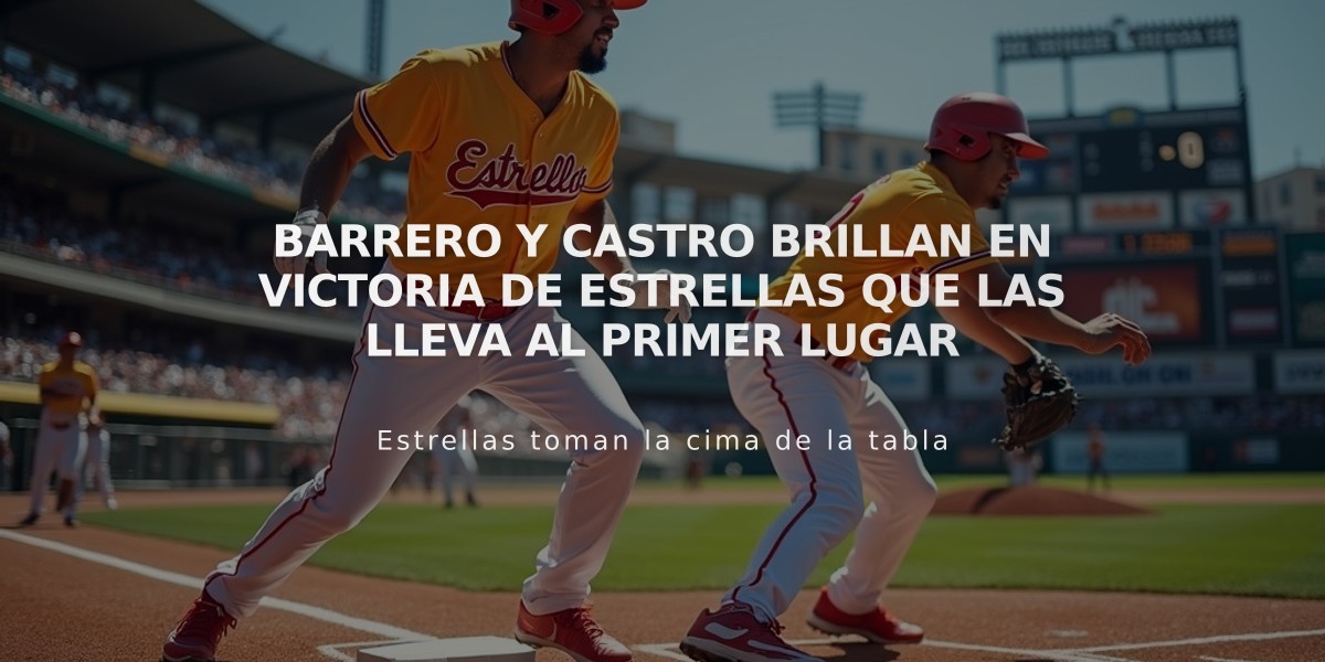 Barrero y Castro brillan en victoria de Estrellas que las lleva al primer lugar