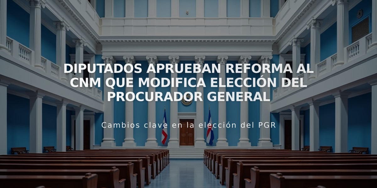 Diputados aprueban reforma al CNM que modifica elección del Procurador General