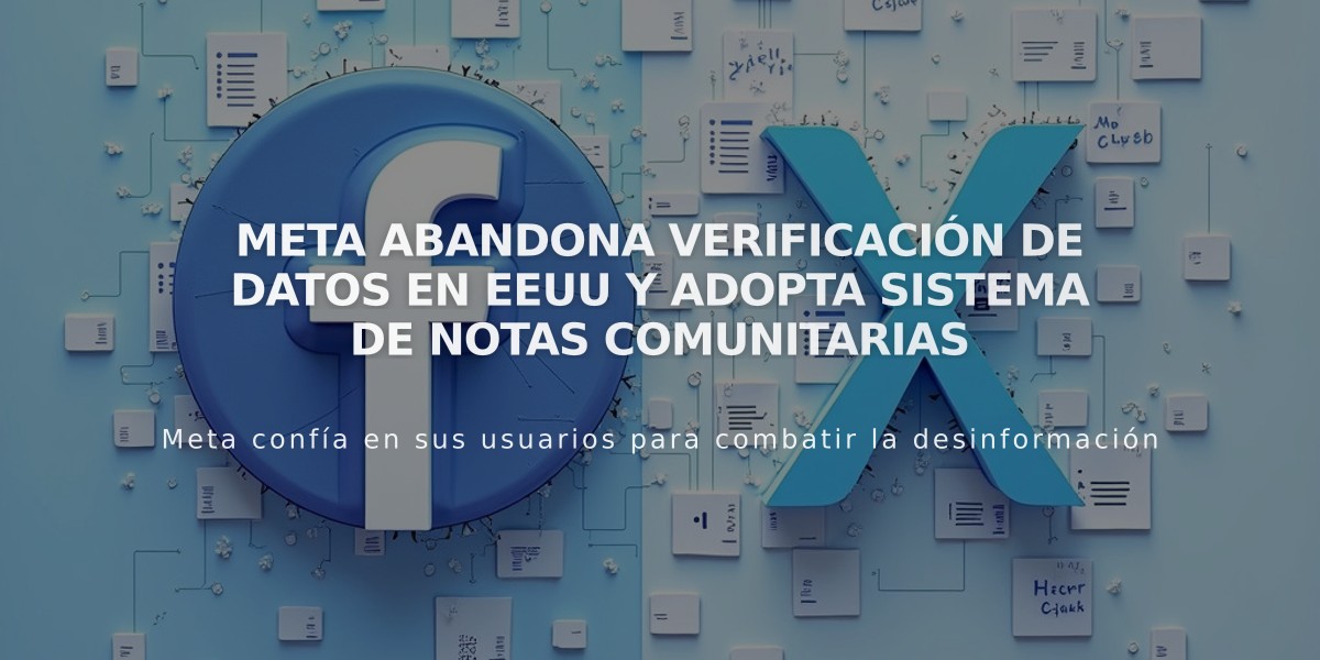 Meta abandona verificación de datos en EEUU y adopta sistema de notas comunitarias