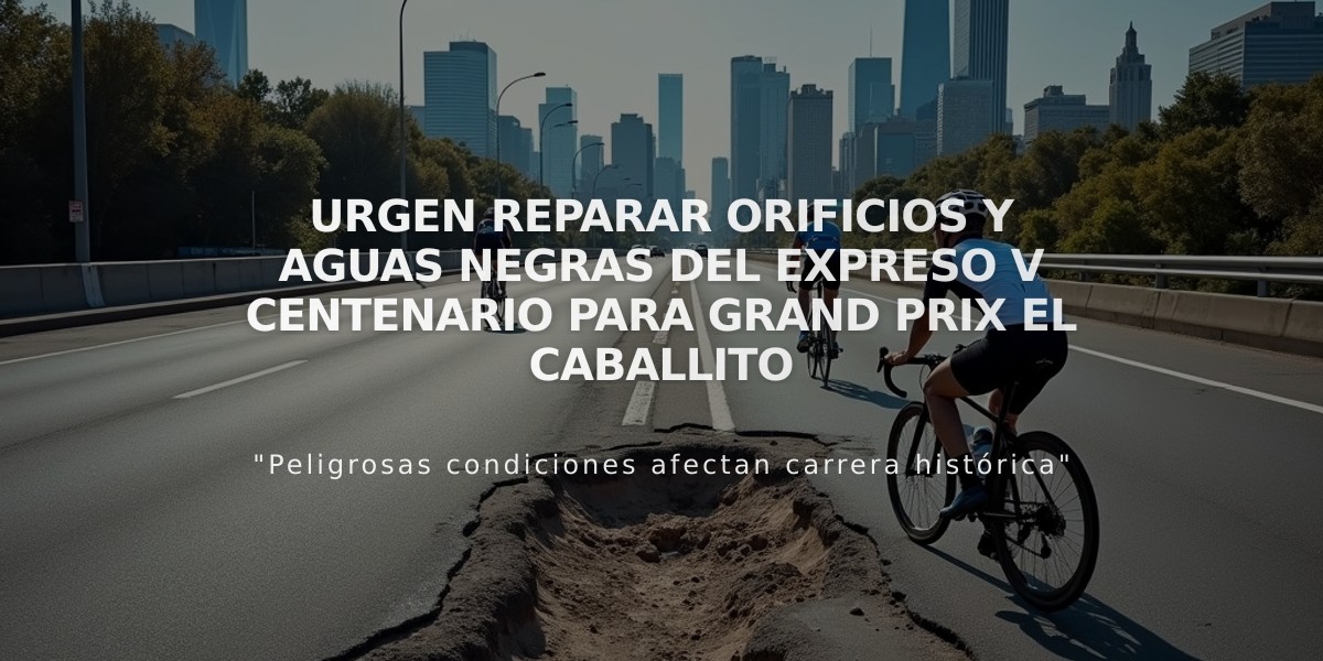 Urgen reparar orificios y aguas negras del Expreso V Centenario para Grand Prix El Caballito