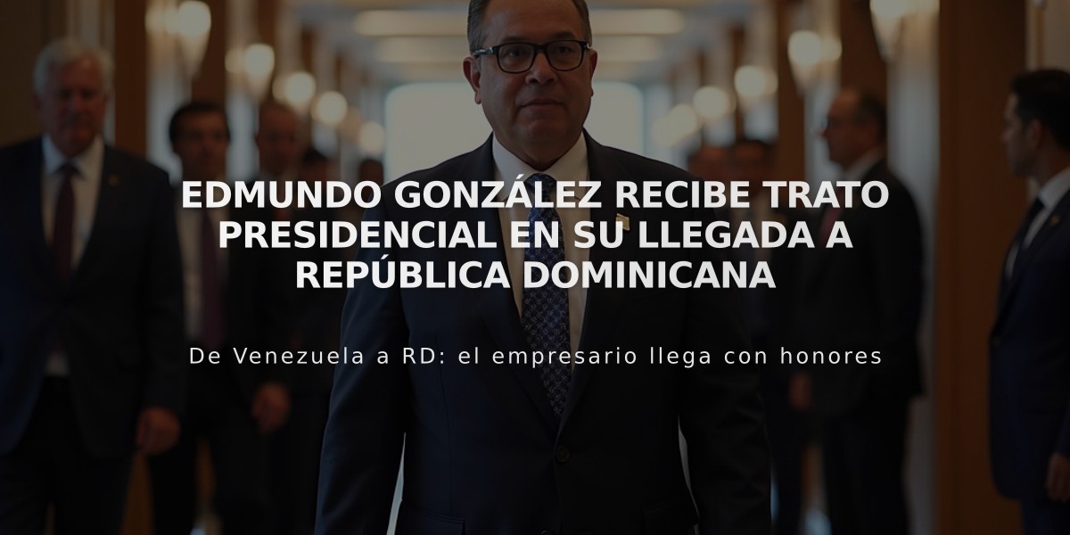 Edmundo González recibe trato presidencial en su llegada a República Dominicana