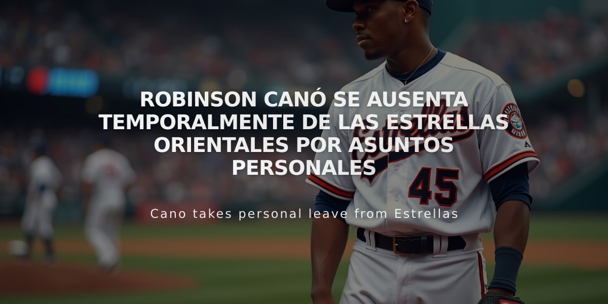 Robinson Canó se ausenta temporalmente de las Estrellas Orientales por asuntos personales