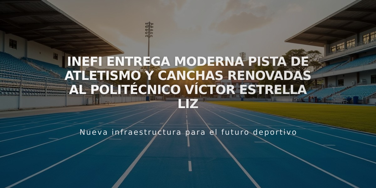 INEFI entrega moderna pista de atletismo y canchas renovadas al Politécnico Víctor Estrella Liz