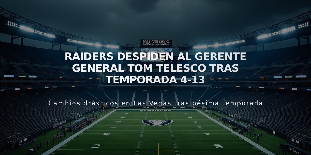 Raiders despiden al gerente general Tom Telesco tras temporada 4-13