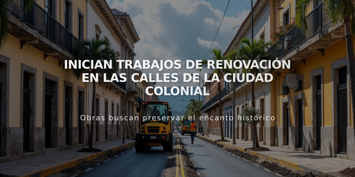 Inician trabajos de renovación en las calles de la Ciudad Colonial