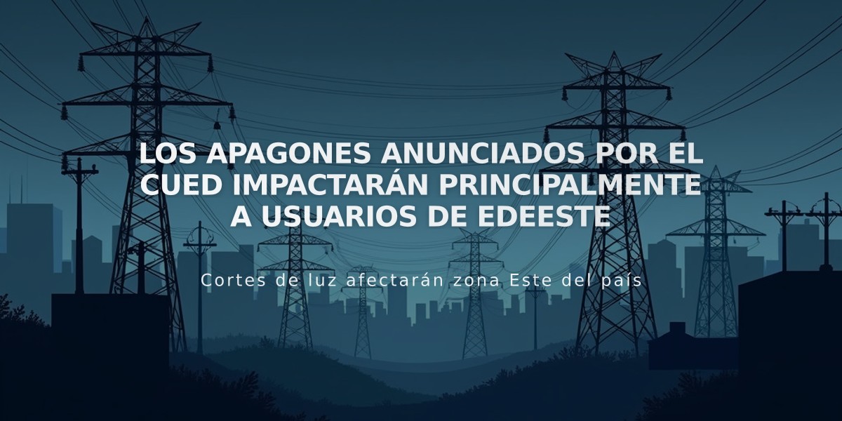 Los apagones anunciados por el CUED impactarán principalmente a usuarios de Edeeste