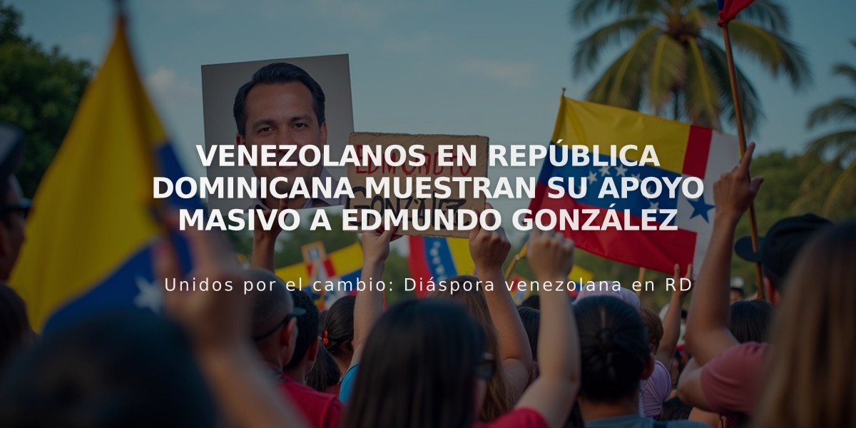 Venezolanos en República Dominicana muestran su apoyo masivo a Edmundo González