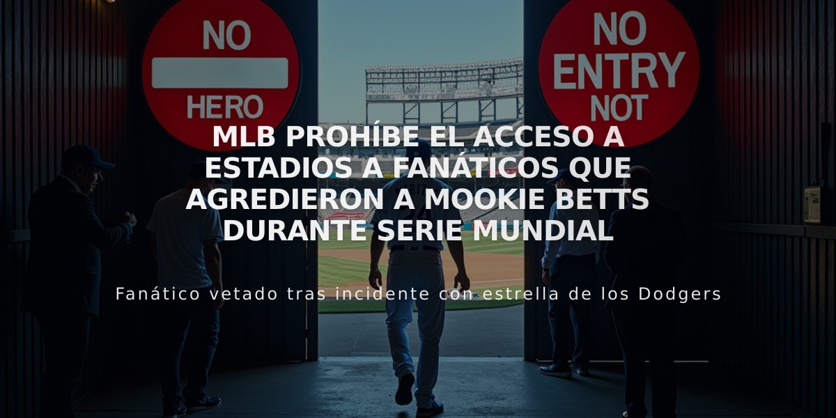 MLB prohíbe el acceso a estadios a fanáticos que agredieron a Mookie Betts durante Serie Mundial