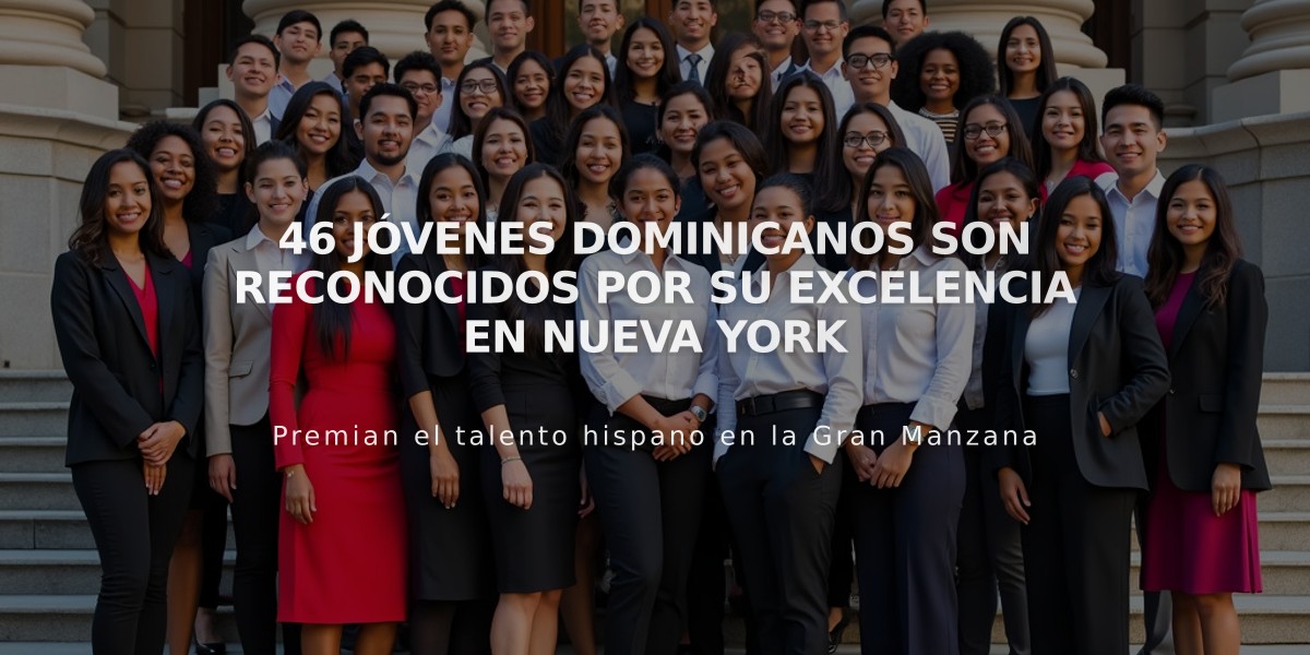 46 Jóvenes Dominicanos Son Reconocidos por su Excelencia en Nueva York