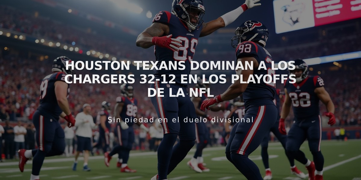 Houston Texans dominan a los Chargers 32-12 en los Playoffs de la NFL