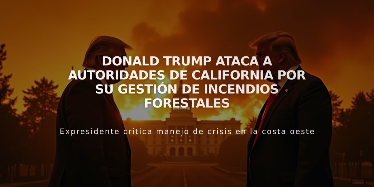 Donald Trump ataca a autoridades de California por su gestión de incendios forestales