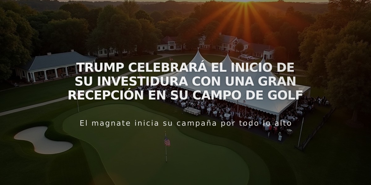 Trump celebrará el inicio de su investidura con una gran recepción en su campo de golf