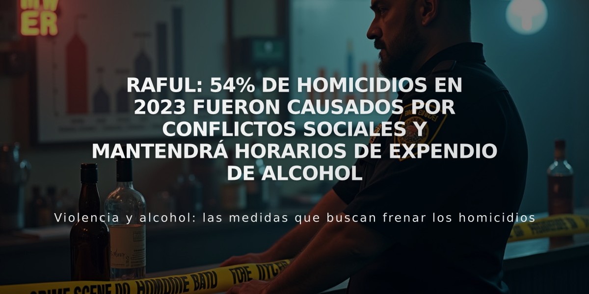 Raful: 54% de homicidios en 2023 fueron causados por conflictos sociales y mantendrá horarios de expendio de alcohol