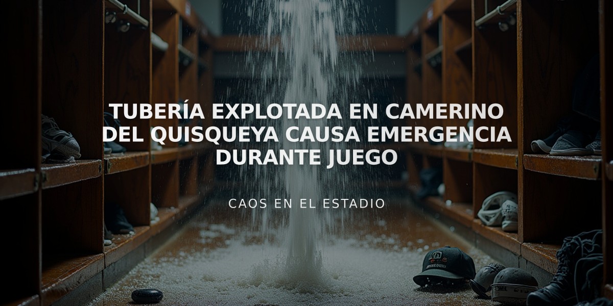 Tubería explotada en camerino del Quisqueya causa emergencia durante juego