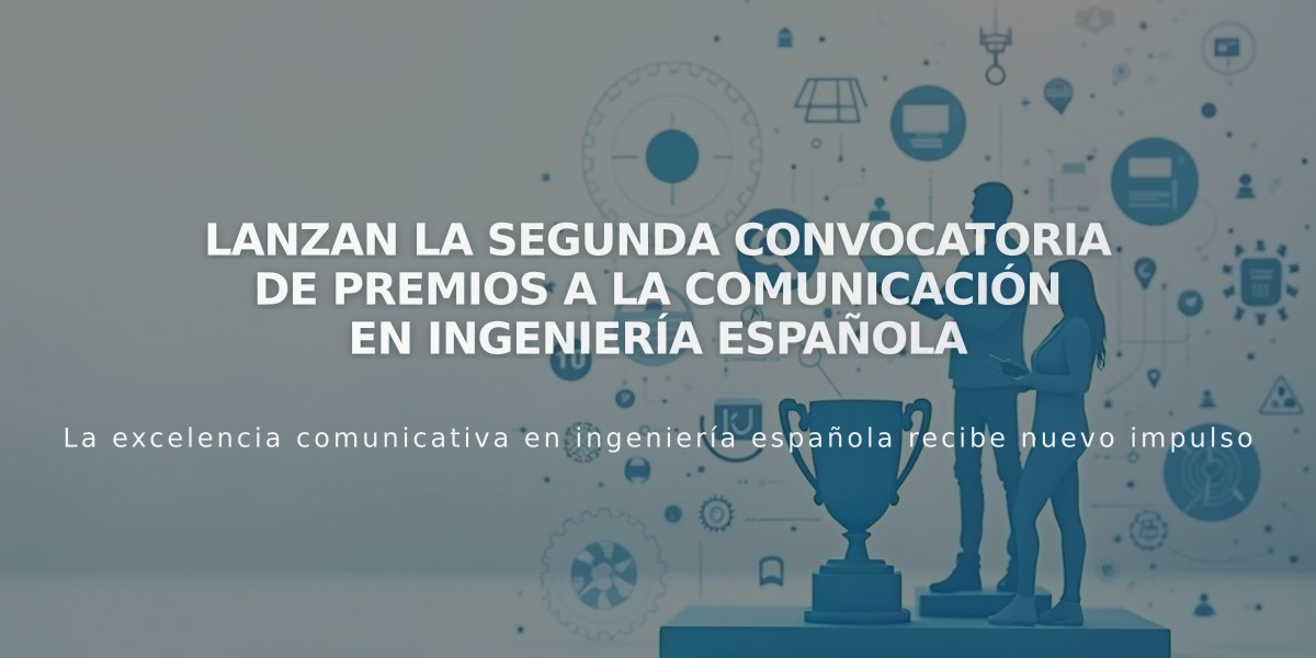 Lanzan la segunda convocatoria de premios a la comunicación en ingeniería española