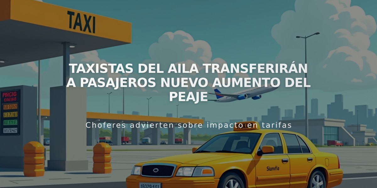 Taxistas del AILA transferirán a pasajeros nuevo aumento del peaje