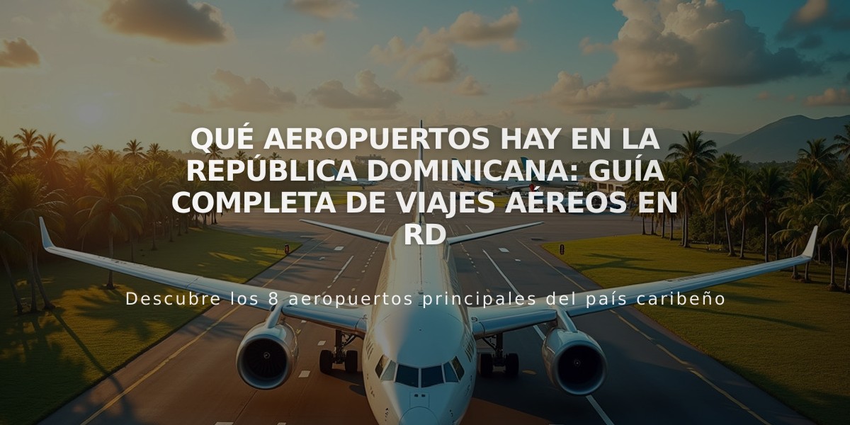 Qué Aeropuertos Hay en la República Dominicana: Guía Completa de Viajes Aéreos en RD