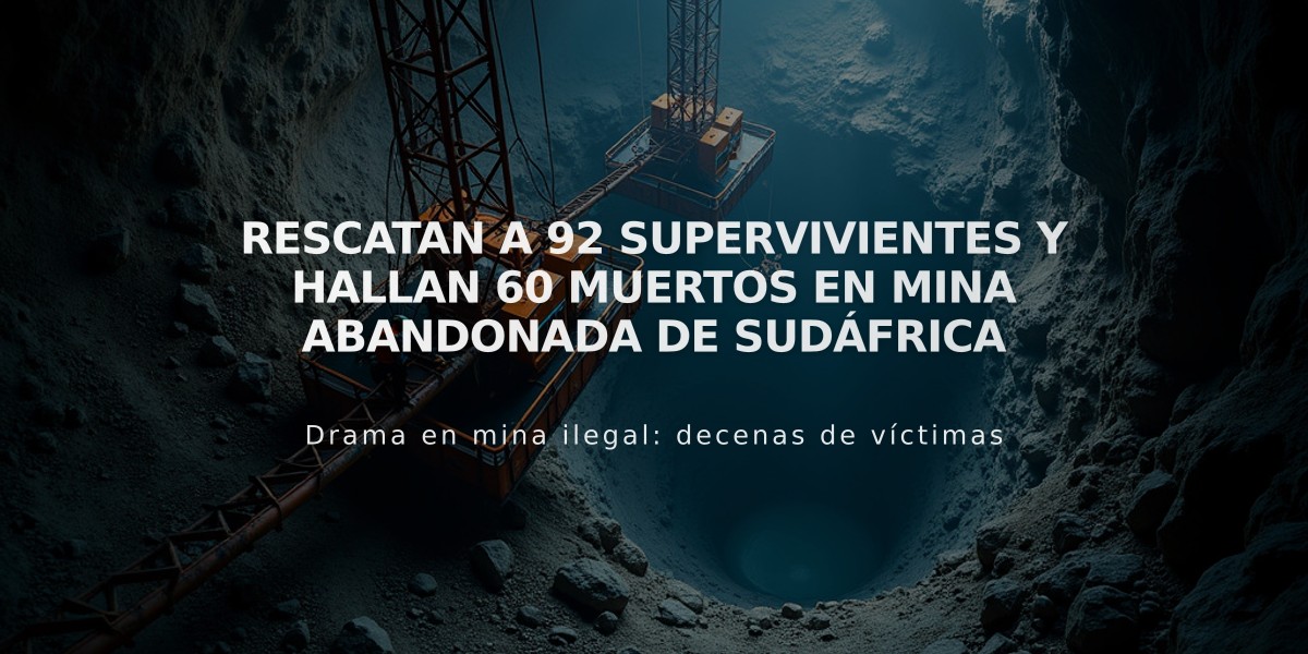 Rescatan a 92 supervivientes y hallan 60 muertos en mina abandonada de Sudáfrica