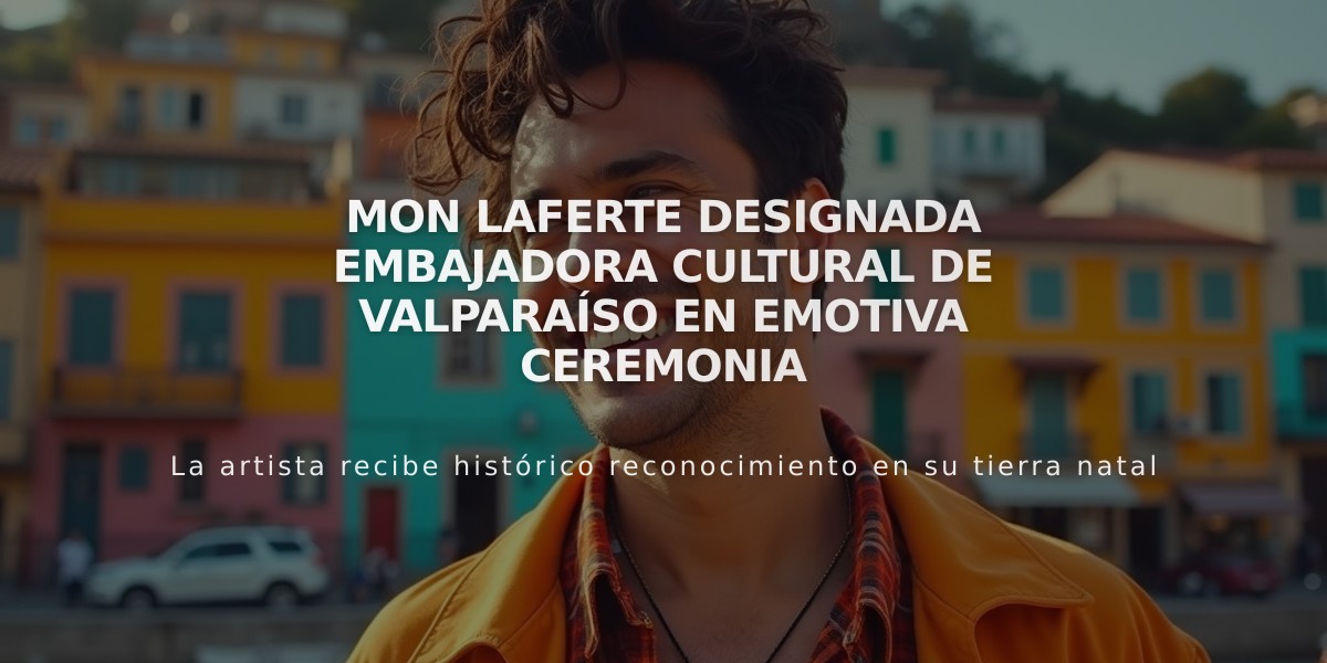 Mon Laferte designada embajadora cultural de Valparaíso en emotiva ceremonia