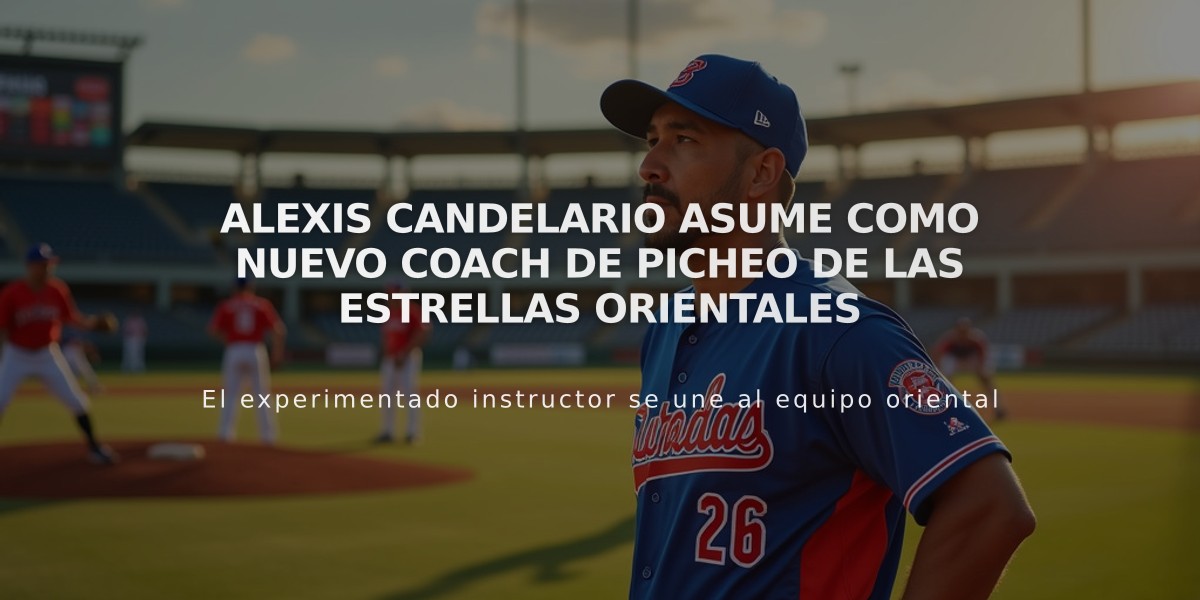 Alexis Candelario asume como nuevo coach de picheo de las Estrellas Orientales