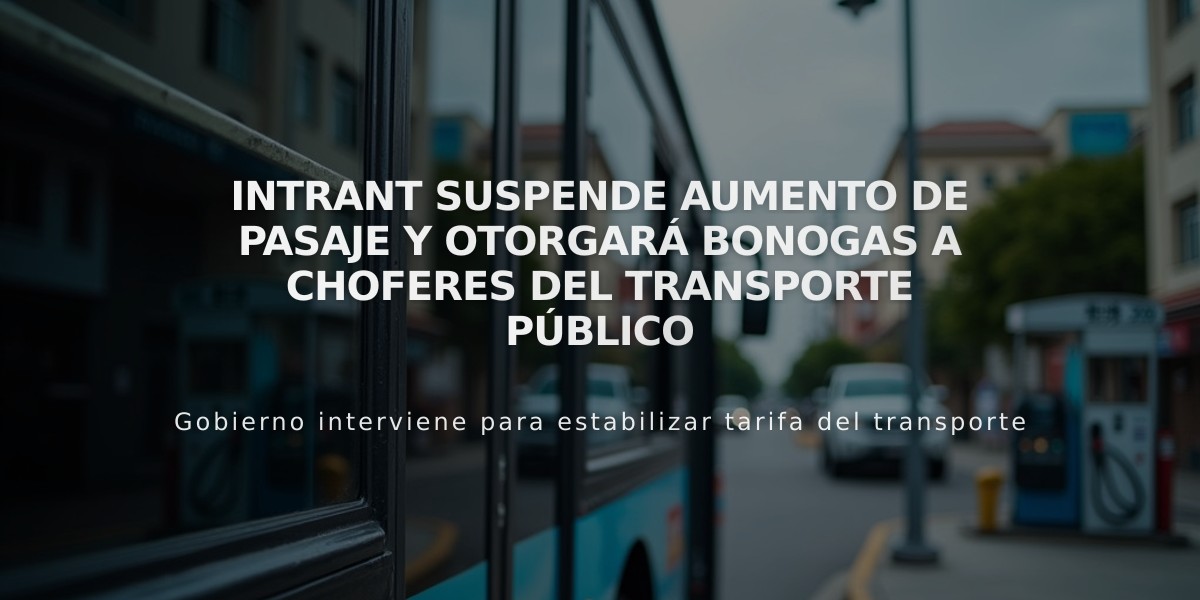 INTRANT suspende aumento de pasaje y otorgará Bonogas a choferes del transporte público