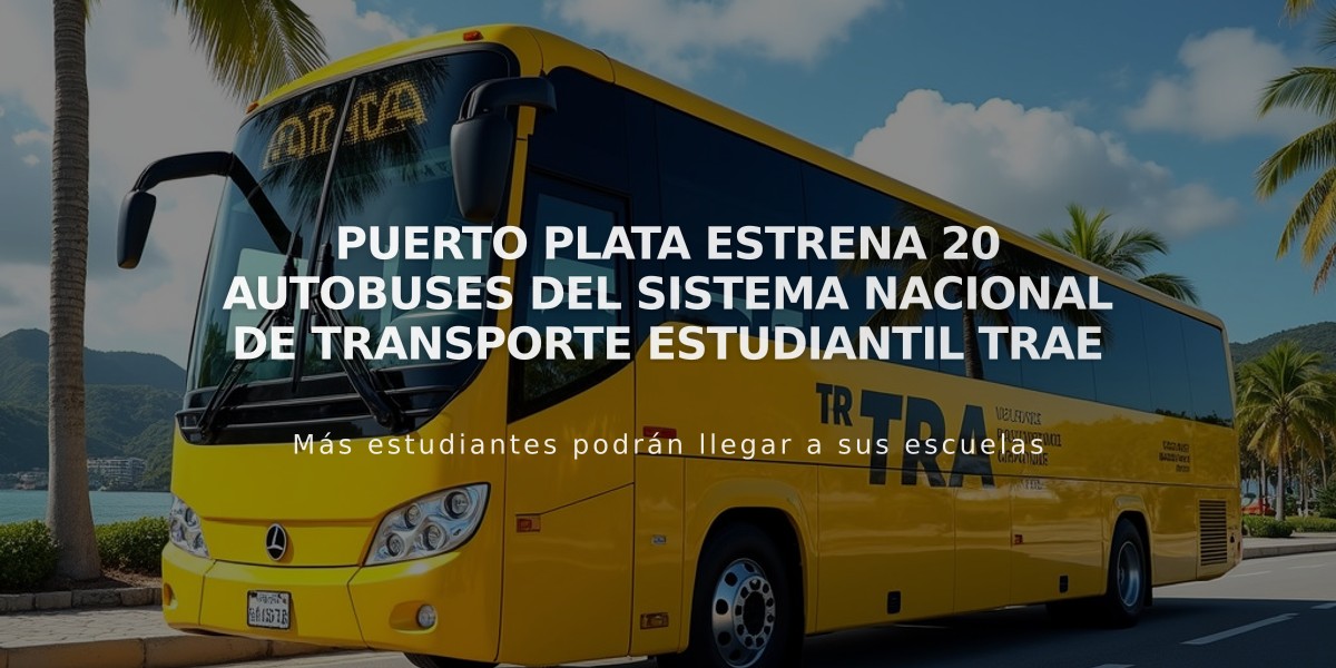 Puerto Plata estrena 20 autobuses del Sistema Nacional de Transporte Estudiantil TRAE