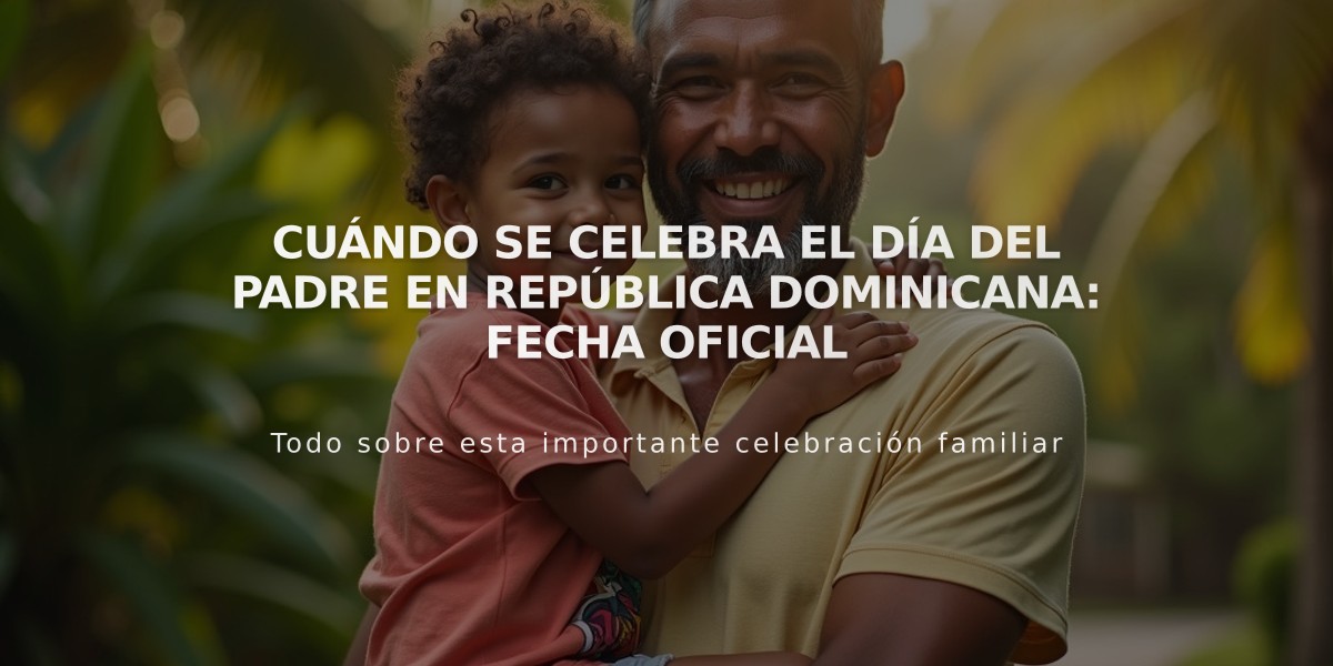 Cuándo se celebra el Día del Padre en República Dominicana: Fecha Oficial