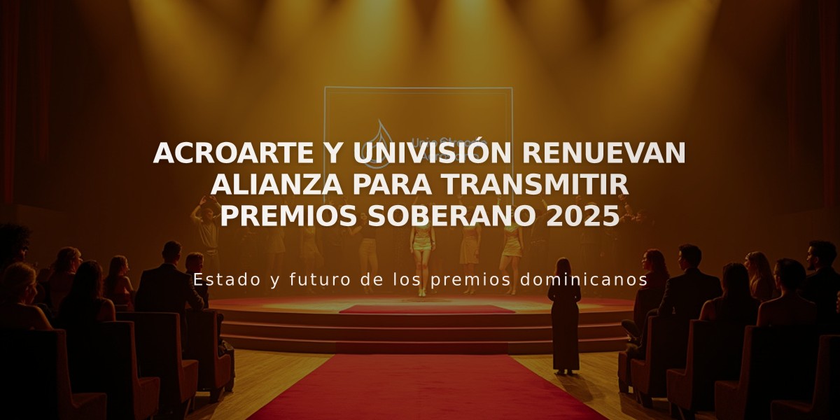 Acroarte y Univisión renuevan alianza para transmitir Premios Soberano 2025