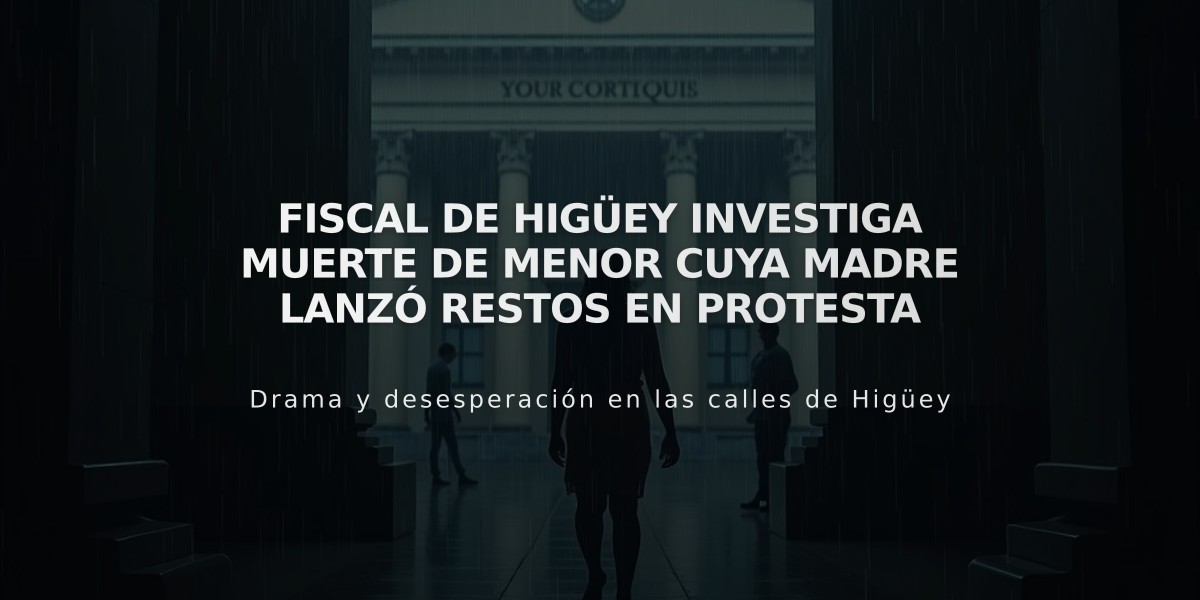 Fiscal de Higüey investiga muerte de menor cuya madre lanzó restos en protesta