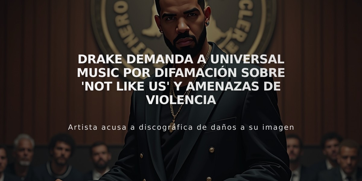 Drake demanda a Universal Music por difamación sobre 'Not Like Us' y amenazas de violencia